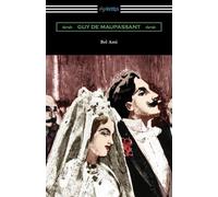 Guy De Maupassant Guy de Maupassant Bel Ami (Tascabile)