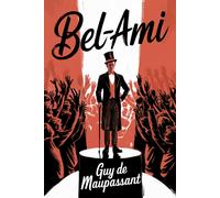 Guy de Maupassant Liam Ferousse Bel-Ami: A New Translation (Tascabile)