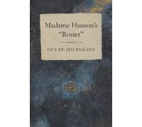 Guy de Maupassant Madame Husson's "Rosier" (Tascabile)