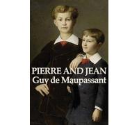 Guy de Maupassant Pierre and Jean (Copertina rigida)