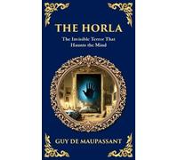 Guy De Maupassant The Horla (Copertina rigida) Library of Alexandria