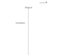 Guy Debord Panegyric (Tascabile) Radical Thinkers Set 04