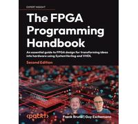 Guy Eschemann Frank Bruno The FPGA Programming Handbook (Tascabile)