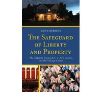 Guy F. Burnett The Safeguard of Liberty and Property (Copertina rigida)
