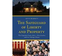 Guy F. Burnett The Safeguard of Liberty and Property (Tascabile)