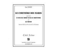 Guy Foissy Le cimetière des maris (suivi de) L'enfant mort sur le tr (Tascabile)