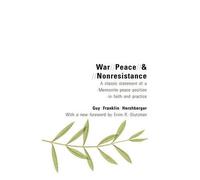 Guy Franklin Hershberger War, Peace, and Nonresistance (Tascabile)