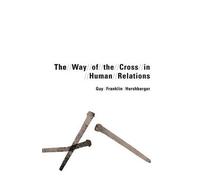 Guy Franklin Hershberger Way of the Cross in Human Relations (Tascabile)