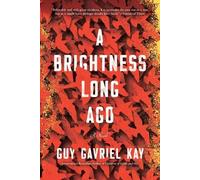 Guy Gavriel Kay A Brightness Long Ago (Tascabile)