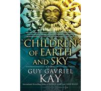 Guy Gavriel Kay Children of Earth and Sky (Tascabile)
