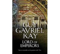 Guy Gavriel Kay Lord of Emperors (Tascabile)