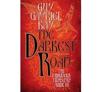 Guy Gavriel Kay – The Darkest Road – Fionavar Tapestry – Tascabile