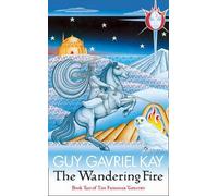 Guy Gavriel Kay The Wandering Fire (Tascabile)