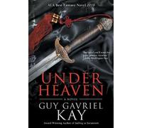 Guy Gavriel Kay Under Heaven (Tascabile)