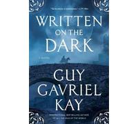 Guy Gavriel Kay Written on the Dark (Tascabile)