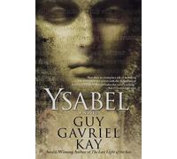 Guy Gavriel Kay Ysabel (Tascabile)