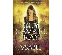 Guy Gavriel Kay Ysabel (Tascabile)