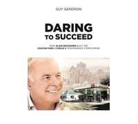 Guy Gendron Daring to Succeed (Tascabile)