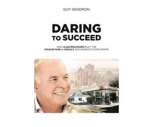 Guy Gendron Daring to Succeed (Tascabile)