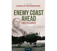 Guy Gibson Enemy Coast Ahead - Uncensored (Tascabile)