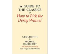 Guy Griffith Michael Oakeshott A Guide to the Classics (Copertina rigida)
