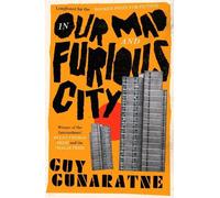 Guy Gunaratne In Our Mad and Furious City (Tascabile)