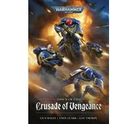 Guy Haley Andy Clark Gav Thorpe Dawn of Fire: Crusade of Vengeance (Tascabile)