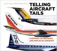Guy Halford-Macleod Telling Aircraft Tails (Copertina rigida)