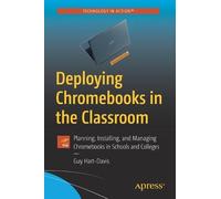 Guy Hart-Davis Deploying Chromebooks in the Classroom (Tascabile)