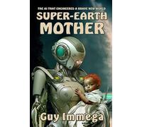 Guy Immega Super-Earth Mother (Copertina rigida)