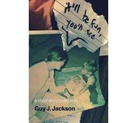 Guy J. Jackson It'll Be Fun You'll See (Tascabile)