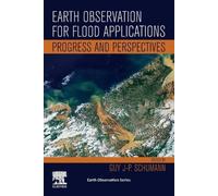 Guy J-P. Schumann Earth Observation for Flood Applications (Tascabile)