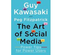 Guy Kawasaki Peg Fitzpatrick The Art of Social Media (Copertina rigida)