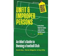 Guy Kilty Kevin Day Kieran Maguire Unfit and Improper Persons (Copertina rigida)