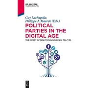 Guy Lachapelle Political Parties in the Digital Age (Tascabile)