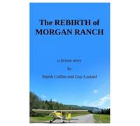 Guy Lautard Marshall Collins The Rebirth of Morgan Ranch (Tascabile)