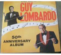 Guy Lombardo: 50th Anniversary Album