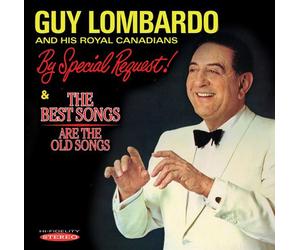 Guy Lombardo and His Royal Ca By Special Requets/The Best Songs Are the Ol (CD)