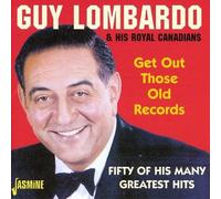 Guy Lombardo and His Royal Ca Get Out Those Old Records - 50 of His Greate (CD)