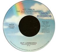 Guy Lombardo And His Royal Canadians - Auld Lang Syne / Hot Time In The Old Town Tonight - Guy Lombardo And His Royal Canadians 7" 45