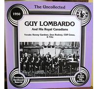 GUY LOMBARDO - the uncollected