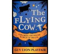 Guy Lyon Playfair The Flying Cow (Tascabile)