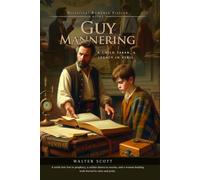 Guy Mannering (Complete with Illustrated and Annotated)