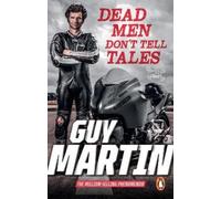 Guy Martin Dead Men Don't Tell Tales (Tascabile)