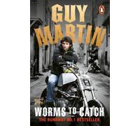 Guy Martin Guy Martin: Worms to Catch (Tascabile)