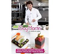 Guy Martin : Un artiste en cuisine