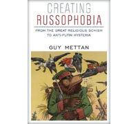Guy Mettan Creating Russophobia (Tascabile)
