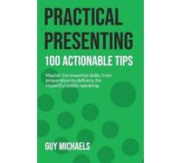 Guy Michaels Practical Presenting (Tascabile)