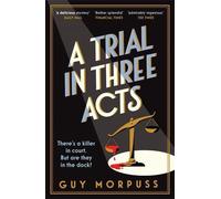 Guy Morpuss A Trial in Three Acts (Tascabile)