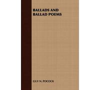 GUY N. POCOCK Ballads and Ballad Poems (Tascabile)